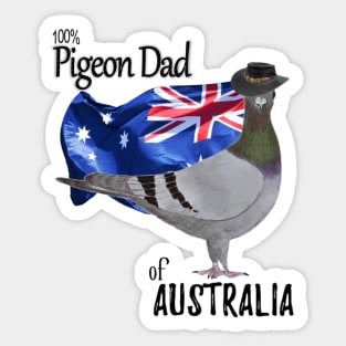 100 percent Pigeon Dad of Australia Sticker